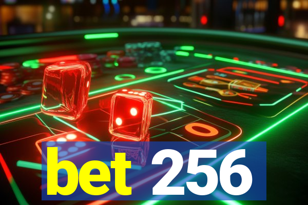 bet 256
