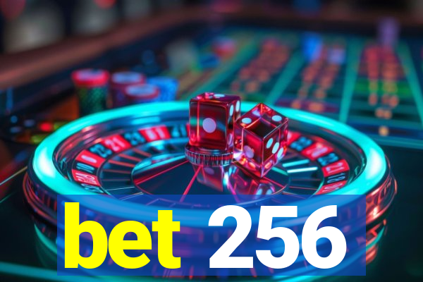 bet 256