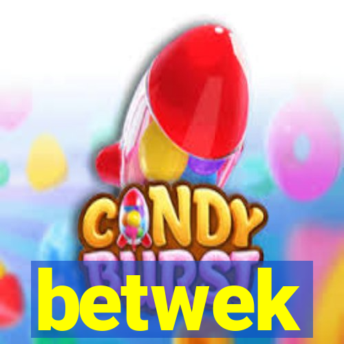 betwek