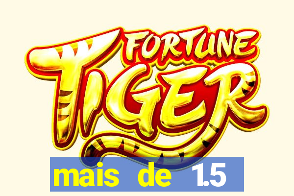 mais de 1.5 escanteios o que significa