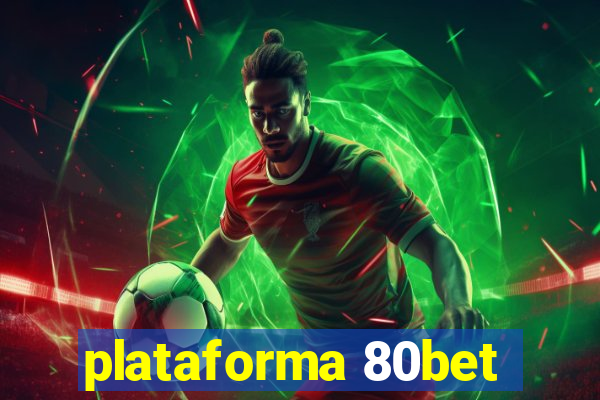 plataforma 80bet