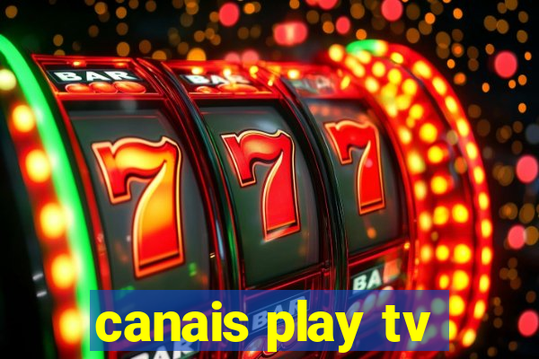 canais play tv