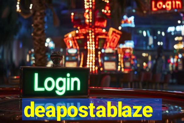 deapostablaze