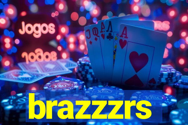 brazzzrs