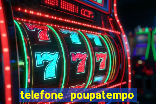 telefone poupatempo de franca