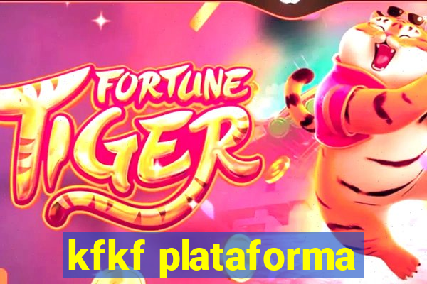 kfkf plataforma