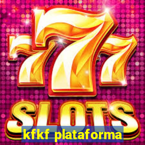 kfkf plataforma