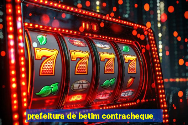 prefeitura de betim contracheque