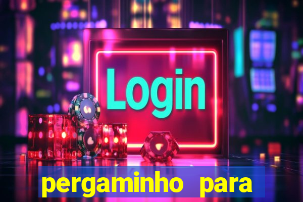 pergaminho para escrever dentro