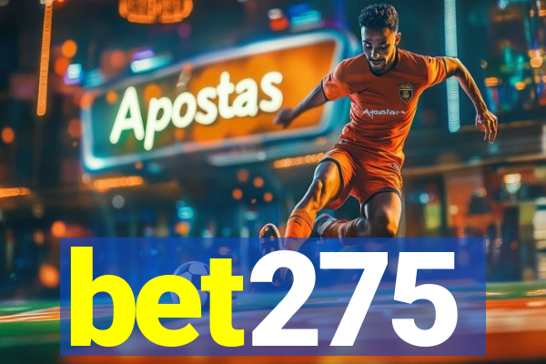 bet275