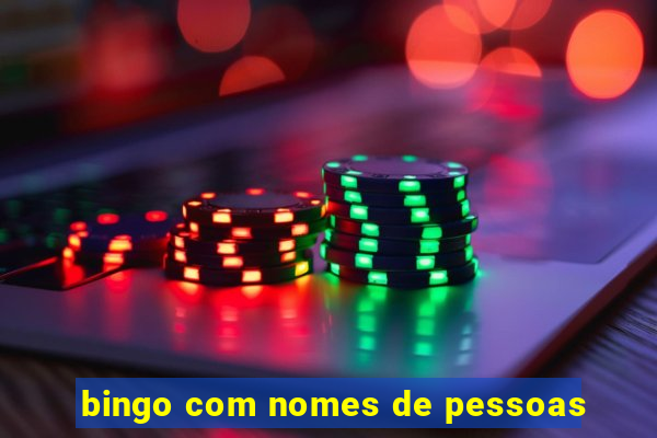 bingo com nomes de pessoas