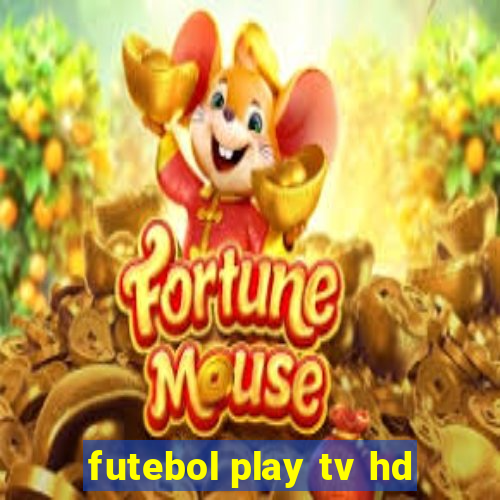 futebol play tv hd