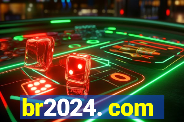 br2024. com
