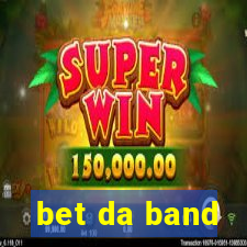 bet da band