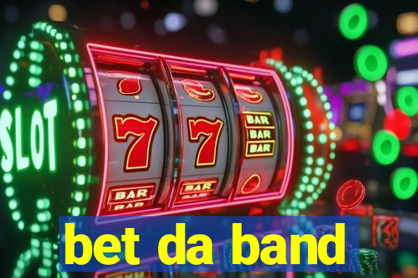 bet da band