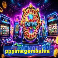 pppimagembahia