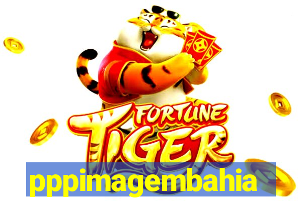 pppimagembahia