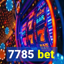 7785 bet