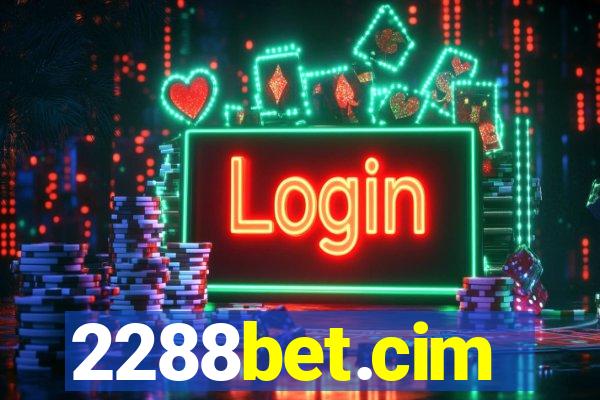 2288bet.cim