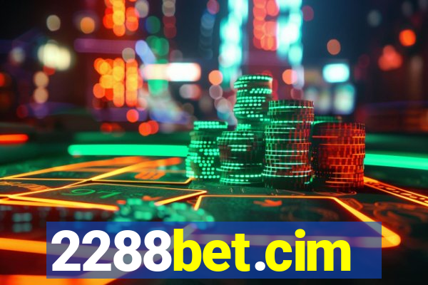 2288bet.cim