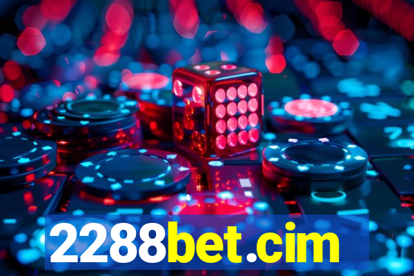 2288bet.cim