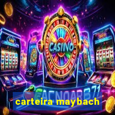 carteira maybach