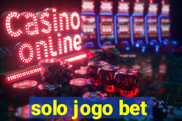solo jogo bet