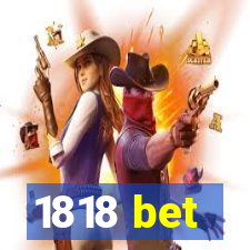 1818 bet