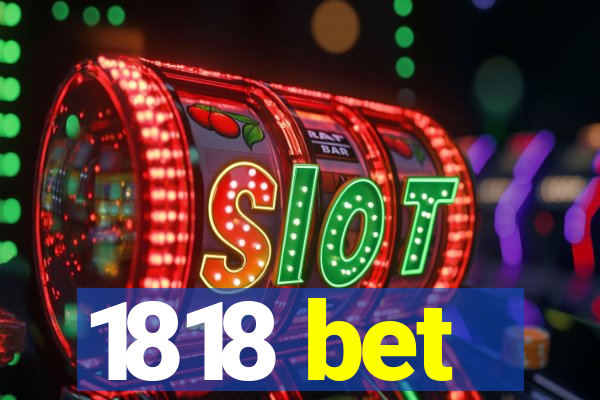 1818 bet