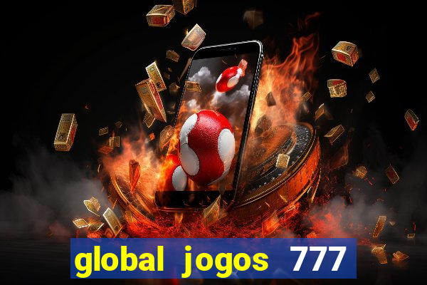 global jogos 777 paga mesmo