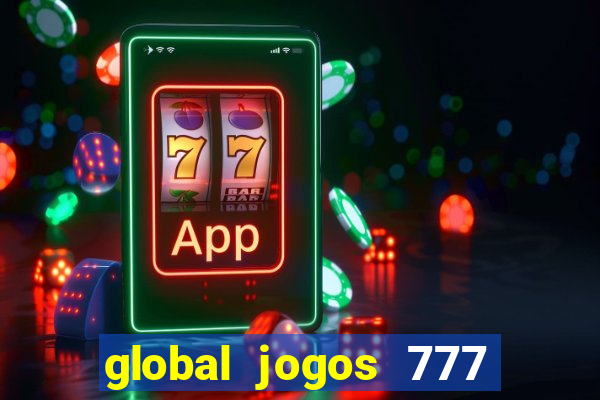 global jogos 777 paga mesmo