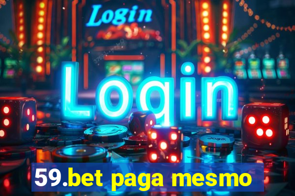 59.bet paga mesmo