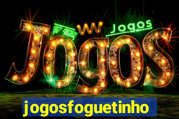 jogosfoguetinho