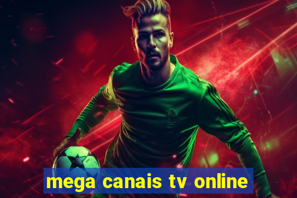 mega canais tv online