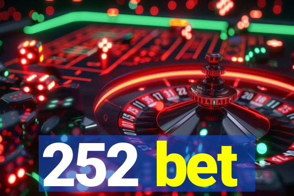 252 bet