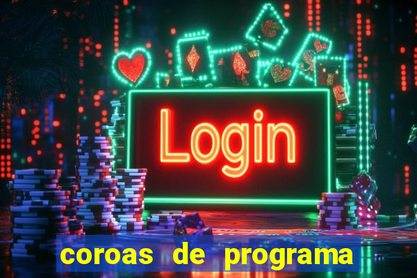 coroas de programa em porto alegre