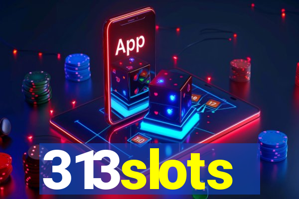 313slots