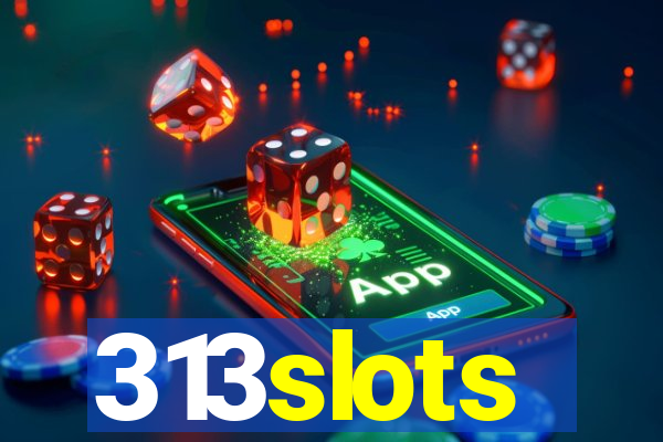 313slots