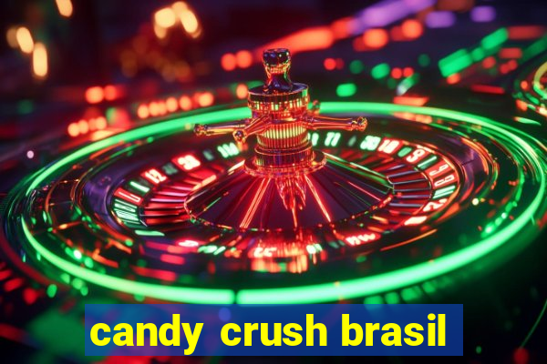 candy crush brasil