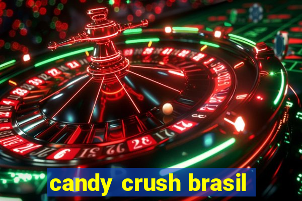 candy crush brasil