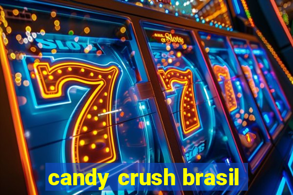 candy crush brasil