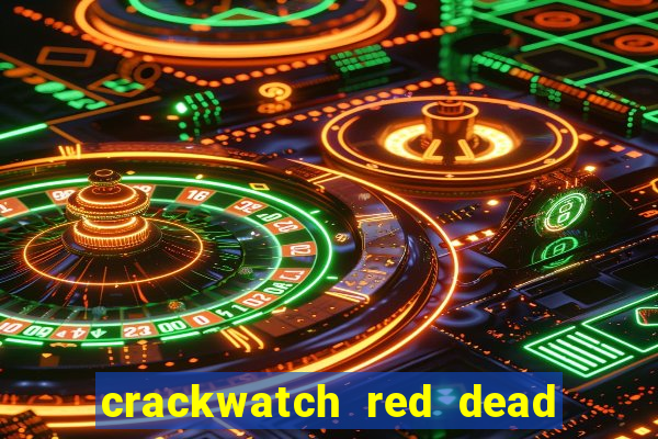 crackwatch red dead redemption 1