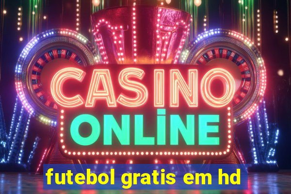 futebol gratis em hd
