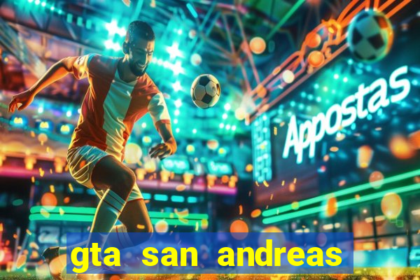 gta san andreas mod gráficos realistas download android