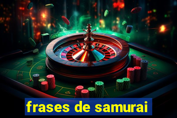 frases de samurai