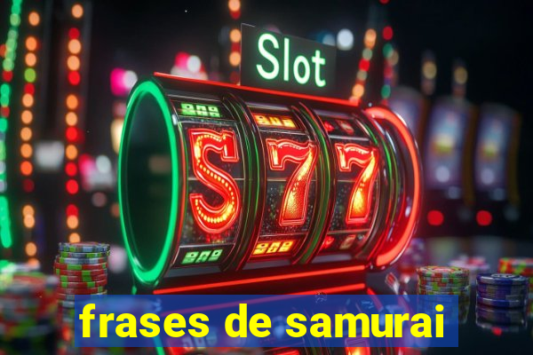 frases de samurai