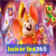 baixar bra365
