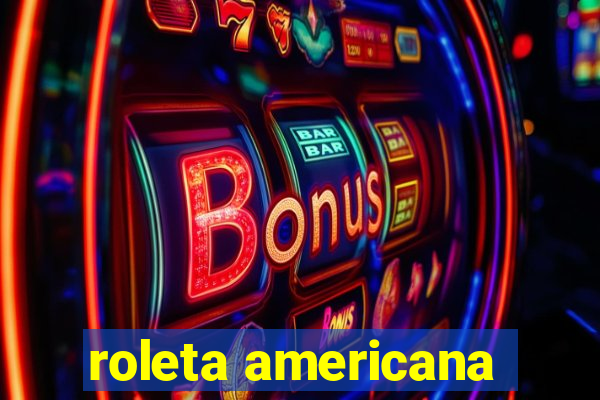roleta americana