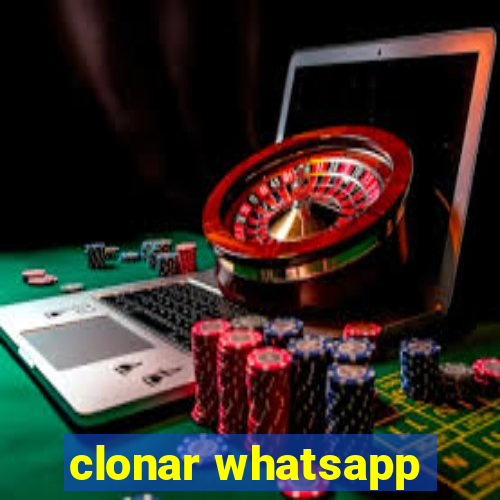 clonar whatsapp