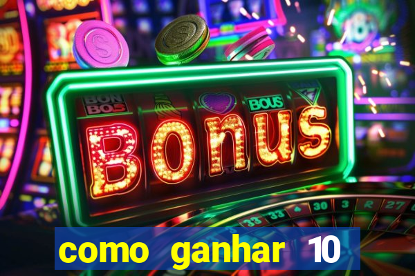 como ganhar 10 reais no pix